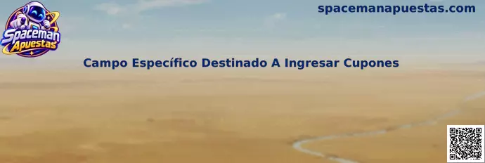 Campo Específico Destinado A Ingresar Cupones en Spaceman Apuestas