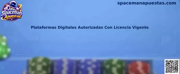 Guía para identificar plataformas digitales autorizadas con licencia vigente en México