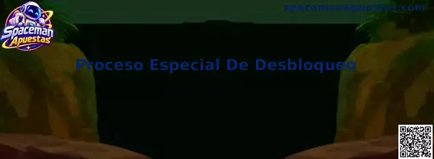 Proceso Especial De Desbloqueo en Spaceman Apuestas
