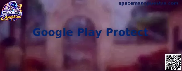 Guía de Google Play Protect para revisar aplicaciones relacionadas con Spaceman Apuestas