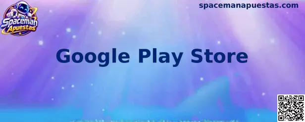 Guía de Google Play Store para consultar aplicaciones relacionadas con Spaceman Apuestas