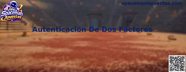 Guía de Autenticación De Dos Factores para proteger una cuenta relacionada con Spaceman Apuestas
